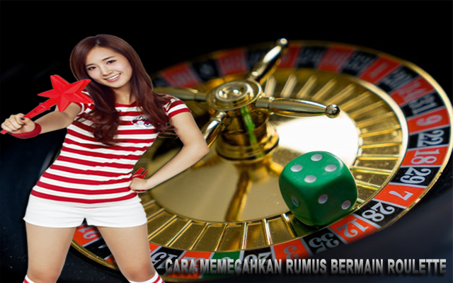 Cara Memecahkan Rumus Bermain Roulette