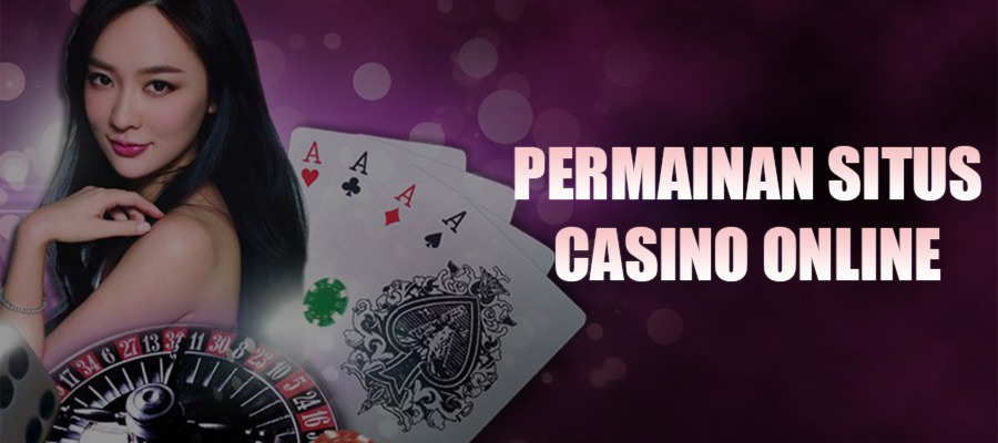 Permainan Situs Casino Online Berkualitas