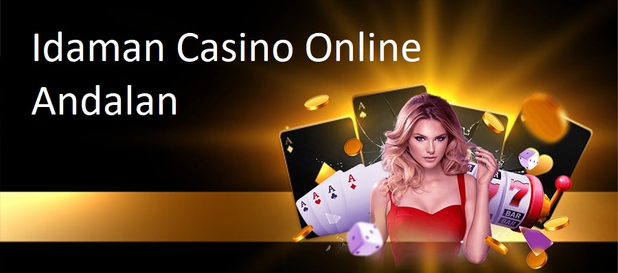 Idaman Casino Online Andalan