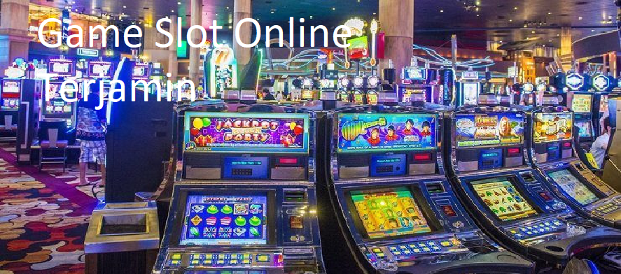 Game Slot Online Terjamin