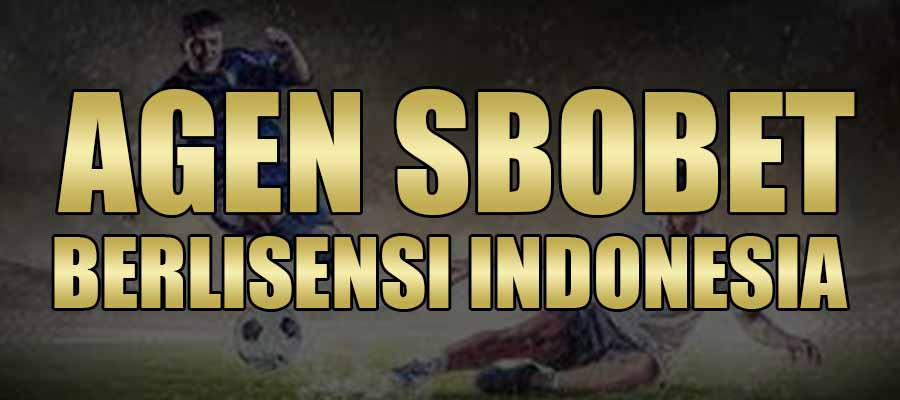 Agen Sbobet Berlisensi Indonesia