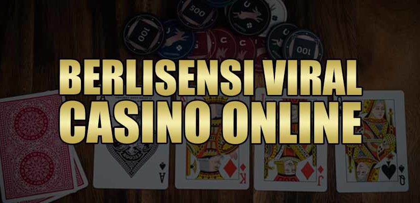 Situs Berlisensi Viral Casino Online Indonesia