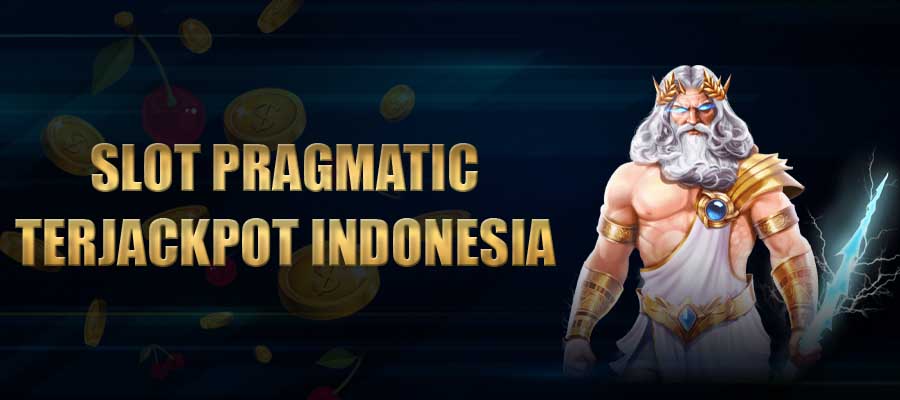 Slot Pragmatic Terjackpot Indonesia